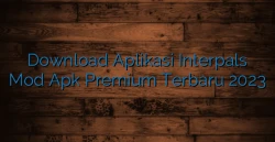 Download Aplikasi Interpals Mod Apk Premium Terbaru 2023
