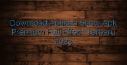 Download Aplikasi Snow Apk Premium Full Effect Terbaru 2023