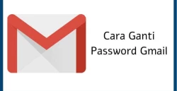 6 Langkah Mudah Ganti Password Gmail