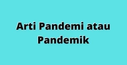 Arti Pandemi, Makna dan Definisi Pandemi