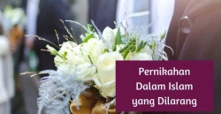 6 Jenis Pernikahan Dalam Islam yang Dilarang