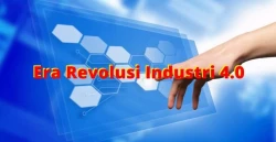 Mengenal Era Revolusi Industri 4.0